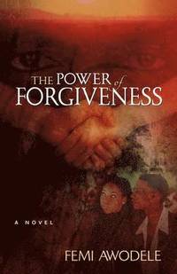 bokomslag The Power of Forgiveness