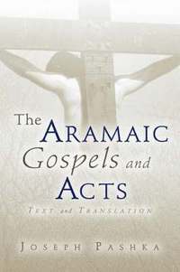 bokomslag The Aramaic Gospels and Acts