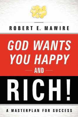 God Wants You Happy and Rich! 1