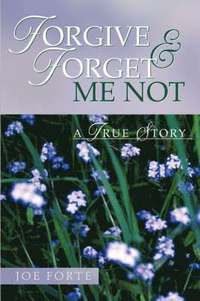 bokomslag Forgive & Forget Me Not