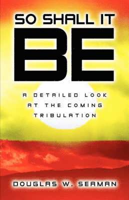 Douglas Seaman - So Shall It Be, Häftad