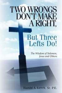 bokomslag Two Wrongs Don't Make A Right, But Three Lefts Do