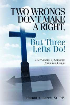 bokomslag Two Wrongs Don't Make A Right, But Three Lefts Do