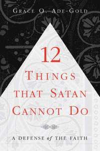 bokomslag 12 Things That Satan Cannot Do