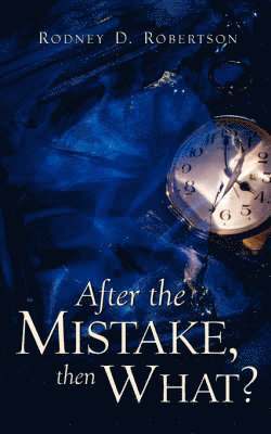 After the Mistake, Then What?