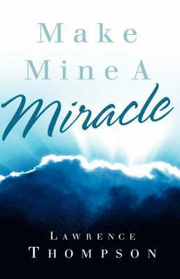 Make Mine A Miracle 1