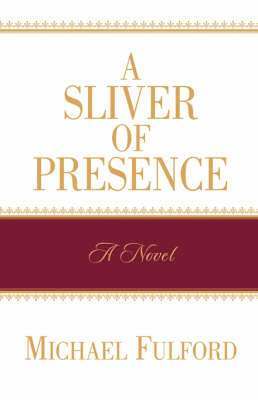 Sliver of Presence