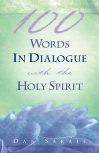 bokomslag 100 Words In Dialogue With the Holy Spirit