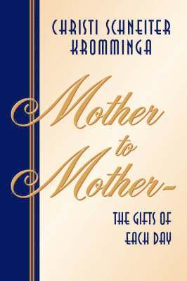 bokomslag Mother to Mother-The Gifts of Each Day