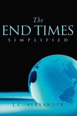 The End Times Simplified 1