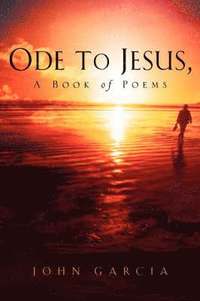 bokomslag Ode to Jesus-A Book of Poems