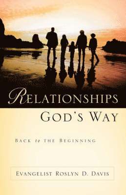 Roslyn D Davis - Relationships God's Way, Häftad