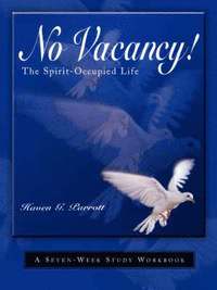 bokomslag No Vacancy! Spirit-Occupied Life