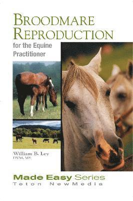 Broodmare Reproduction for the Equine Practitioner 1