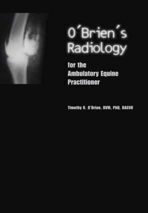 Timothy O'Brien - O'Brien's Radiology for the Ambulatory Equine Practitioner, Häftad