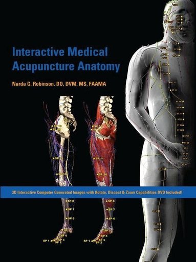 Narda G. Robinson - Interactive Medical Acupuncture Anatomy, Inbunden