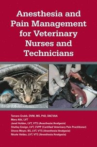 bokomslag Anesthesia and Pain Management for Veterinary Nurses and Technicians