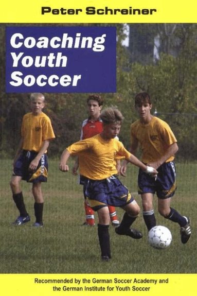 Peter Schreiner - Coaching Youth Soccer, Häftad