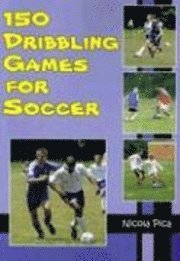 bokomslag 150 Dribbling Games for Soccer