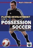 bokomslag Player Development for Possession Soccer: Essential Skills for the First Ball Game