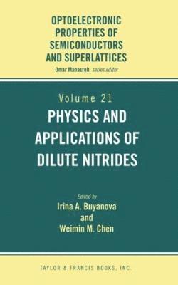 bokomslag Physics and Applications of Dilute Nitrides