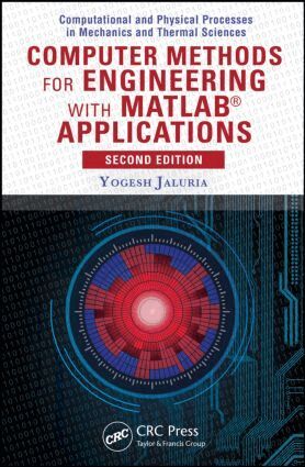 Yogesh Jaluria - Computer Methods for Engineering with MATLAB Applications, Inbunden