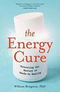William Bengston - The Energy Cure: Unraveling the Mystery of Hands-On Healing, Häftad