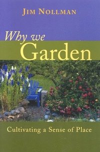 bokomslag Why We Garden