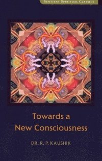 bokomslag Towards a New Consciousness