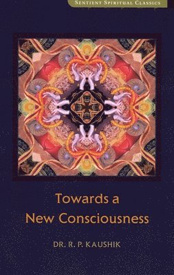 bokomslag Towards a New Consciousness