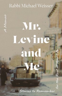 bokomslag Mr. Levine and Me: Stories to Remember for the Rest of Your Life