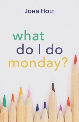 What Do I Do Monday? 1