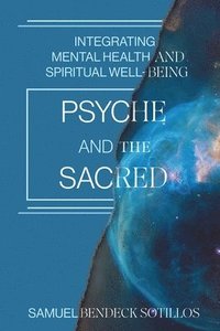 bokomslag Sotillos, S: Psyche and the Sacred
