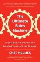 Chet Holmes - Ultimate Sales Machine, Inbunden