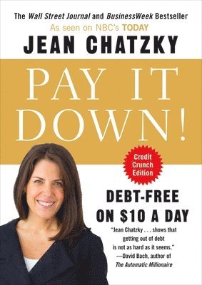 Pay It Down!: Debt-Free on $10 a Day 1