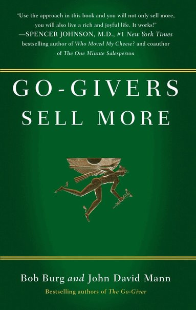 Bob Burg, John David Mann - Go-givers Sell More, Inbunden