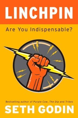 Linchpin: Are You Indispensable? 1
