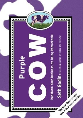 Seth Godin - Purple Cow, New Edition: Transform Your Business by Being Remarkable, Inbunden. Tillgänglighet: Lägg i varukorg