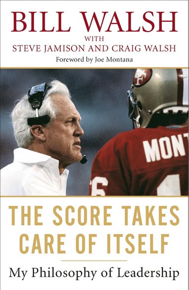 Bill Walsh - Score Takes Care Of Itself, Häftad