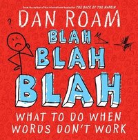 bokomslag Blah Blah Blah: What to Do When Words Don't Work