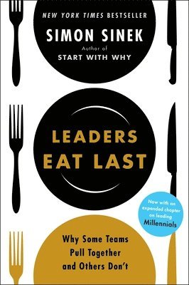 Simon Sinek - Leaders Eat Last, Inbunden
