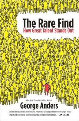 The Rare Find: The Rare Find: How Great Talent Stands Out 1