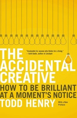 Todd Henry - Accidental Creative, Häftad