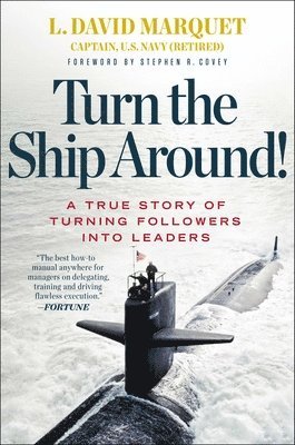 bokomslag Turn the Ship Around!: A True Story of Turning Followers Into Leaders