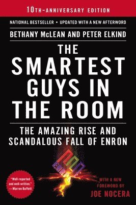 Bethany McLean, Peter Elkind - The Smartest Guys in the Room: The Amazing Rise and Scandalous Fall of Enron, Häftad