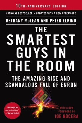 bokomslag The Smartest Guys in the Room: The Amazing Rise and Scandalous Fall of Enron