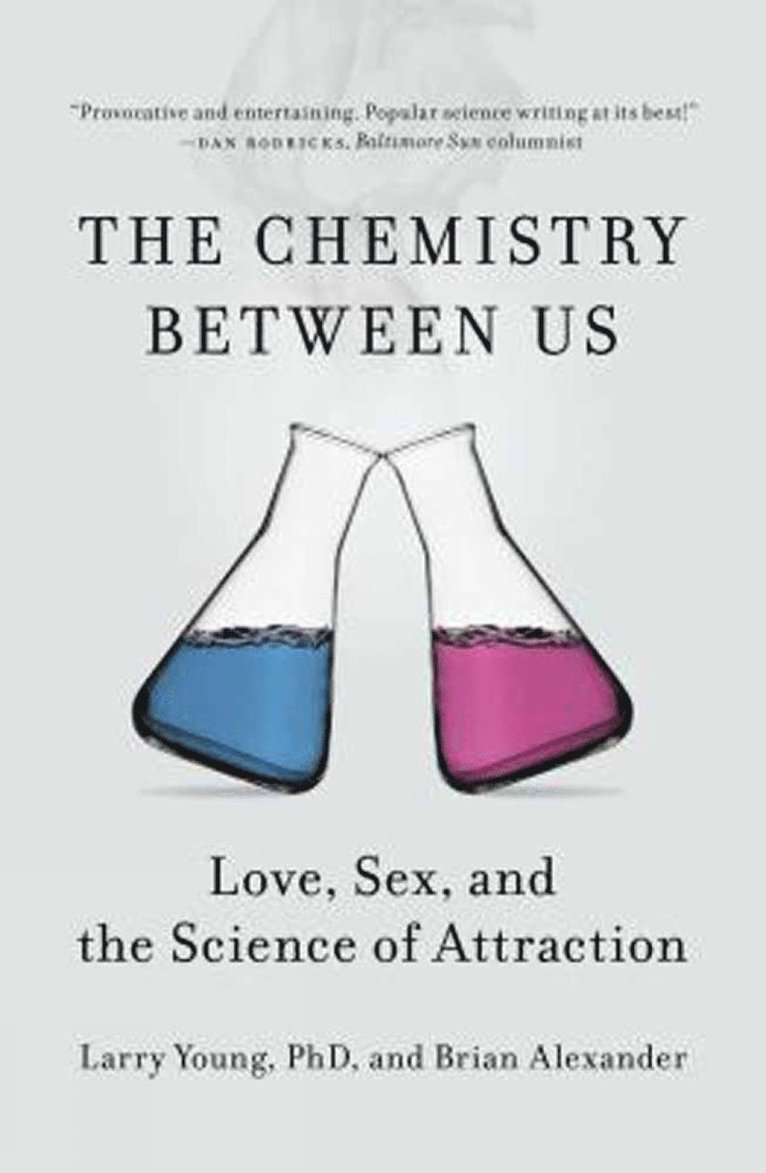 Larry Young, Brian Alexander - Chemistry Between Us, Häftad