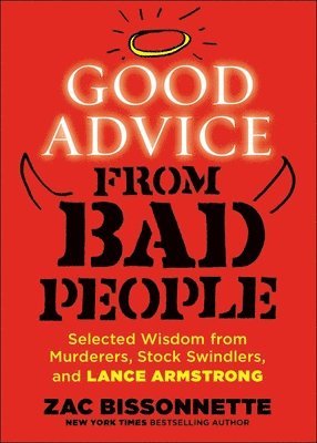 Good Advice From Bad People 1