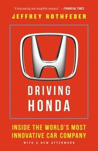 bokomslag Driving Honda: Inside the World's Most Innovative Car Company