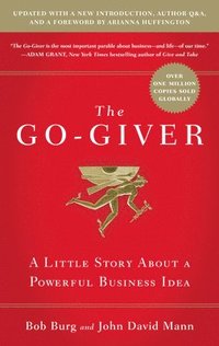 bokomslag The Go-Giver, Expanded Edition: A Little Story about a Powerful Business Idea (Go-Giver, Book 1